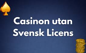 Casinon Utan Svensk Licens Vad Du Behöver Veta